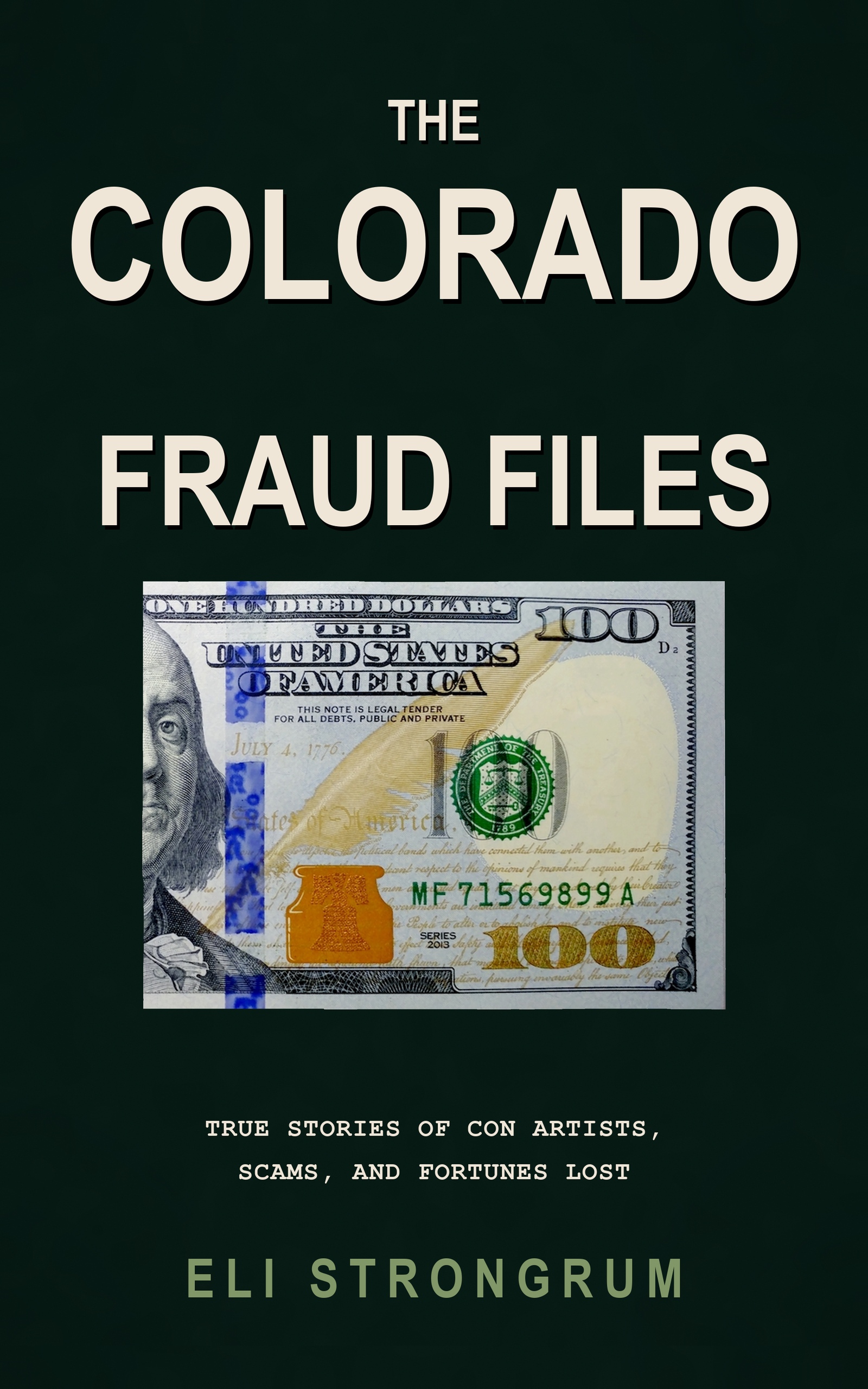 The Colorado Fraud Files by Eli Strongrum, book cover