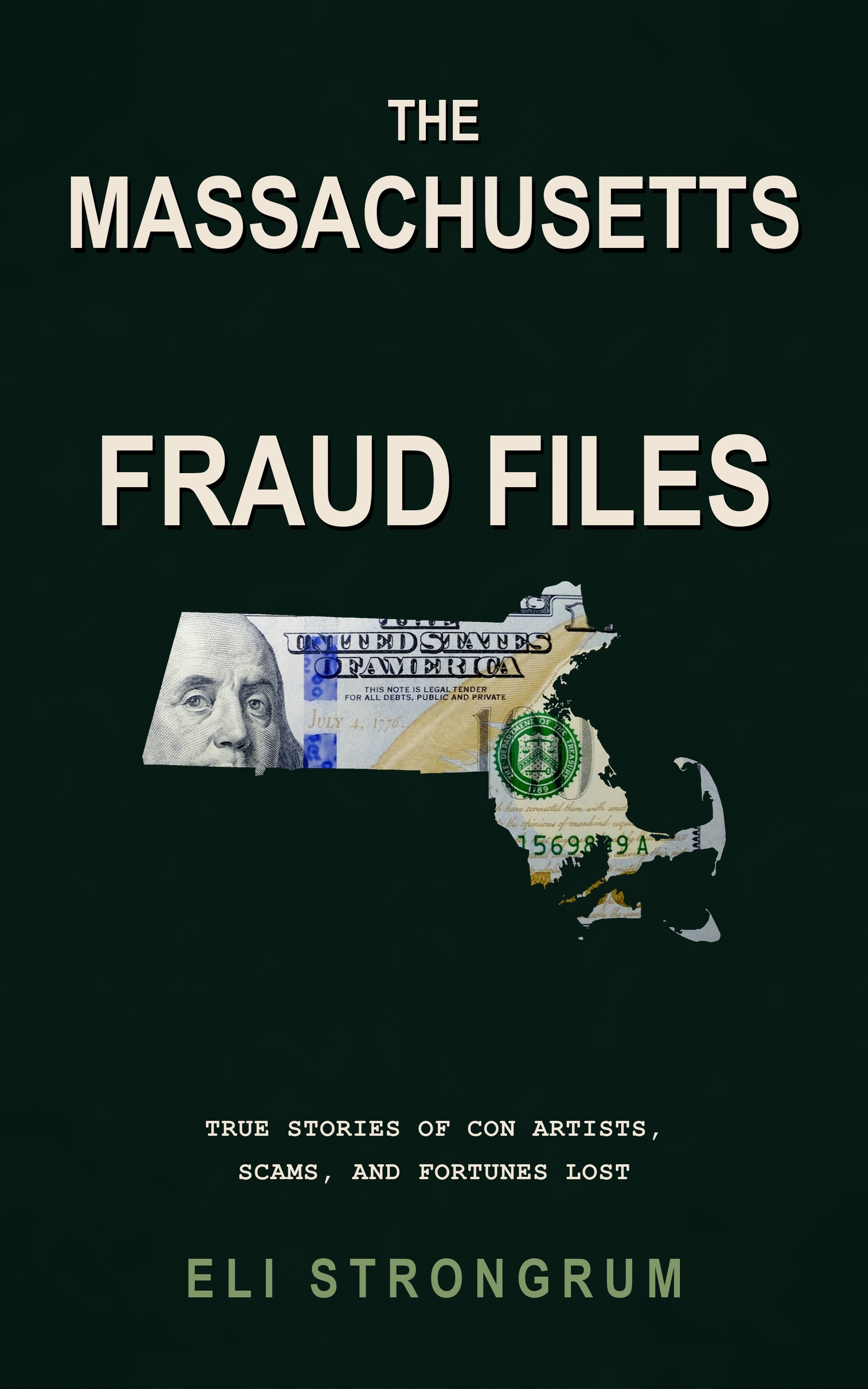 The Massachusetts Fraud Files by Eli Strongrum, book cover